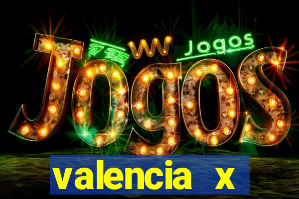 valencia x villarreal palpite